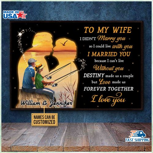 Personalized Fishing Old Couple To My Wife Poster Valentine Anniversary Gift