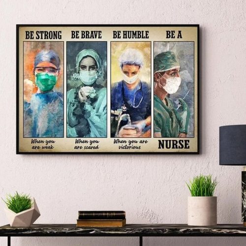 Be Strong Be Brave Be Humble Be A Nurse Poster Vintage Inspired Nurse Appreciation Gift