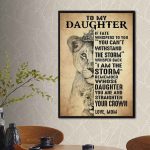 Lion Mom And Daughter Poster To My Daughter I Am The Storm Wall Art 18″x24″