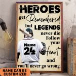 Heroes Get Remembered But Legends Never Die Custom Baseball Player Poster Print