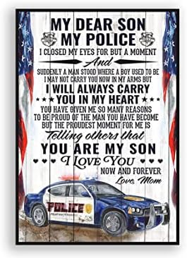 My Dear Son My Police Poster Inspirational Gift for Policeman Police Officer, Mom Gift for Police Son, Gift from Mother, Family Decor, Office Decor, Boy’s Bedroom Decor Unframed