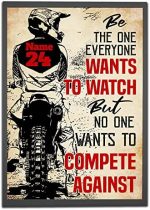 Personalized Be The One Everyone Wants To Watch Motocross Poster, Motivational Gift for Motocross Rider Motocross Lover Motorcycle Biker, Dirt Bike Wall Art Print Bedroom Decor