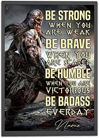 Personalized Be Strong When You Are Weak Viking Poster, Motivational Gift for Vikings Warriors Viking Men Wall Art Print Boy’s Bedroom Man Cave Decor Unframed