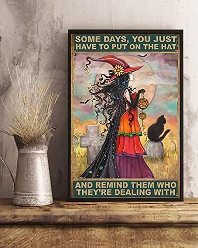 Black Cat And Witch Pumpkin Halloween Poster, Some Days You Have To Put On The Hat And Remind Them Who They Are Dealing With Poster, Classic Graphic Design, Halloween Decoration, Love Black Cat 24″ x 36″