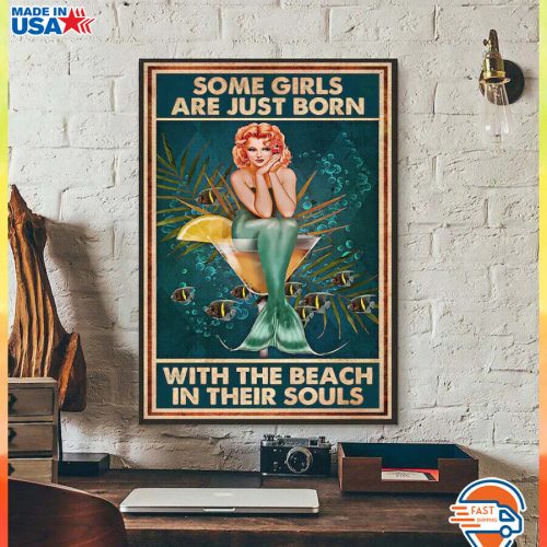 Mermaid – Some Girls Are Just Born With The Beach In Their Souls Poster