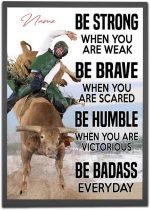 Personalized Be Strong When You Are Weak Rodeo Bull Riding Poster Motivational Gift for Bull Rider Cow Boy Bull Riding Lover Man Cave Home Decor Wall Art Print Unframed, 12×18 in