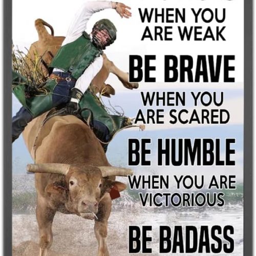 Personalized Be Strong When You Are Weak Rodeo Bull Riding Poster Motivational Gift for Bull Rider Cow Boy Bull Riding Lover Man Cave Home Decor Wall Art Print Unframed, 12×18 in