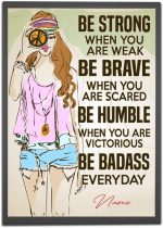 Personalized Be Strong When You Are Weak Hippie Girl Poster Motivational Hippie Gift for Teen Girls Women Hippie Day Decor Boho Wall Art Print Bedroom Decor Unframed, 12×18 in