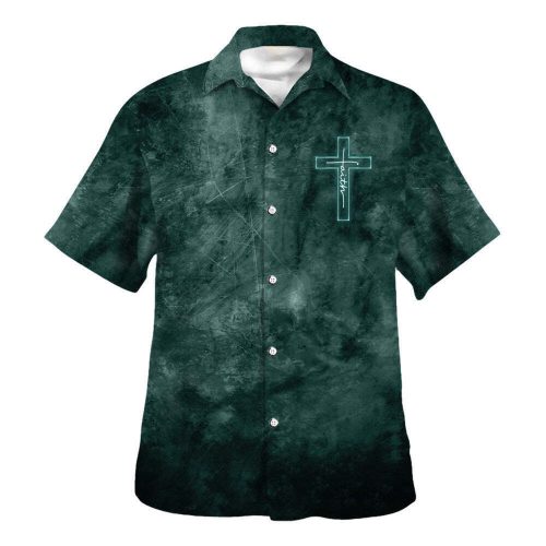 Faith In God And Cross Hawaiian Shirt Religious Shirts – Gift For God Lover