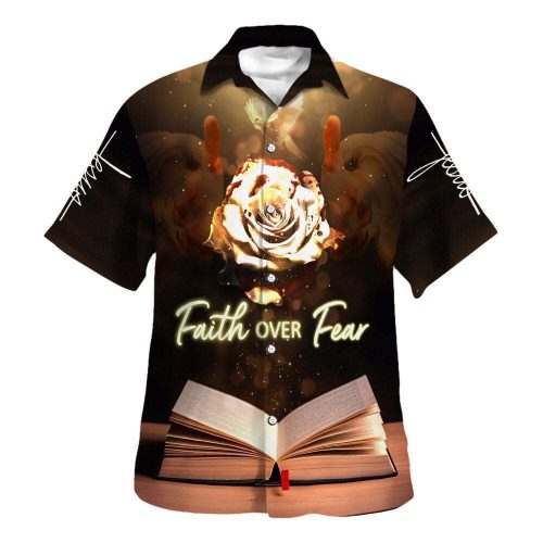 Faith Over Fear The Bible Hawaiian Shirt Religious Shirts – Gift For Christian