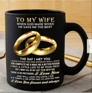 To My Wife Mug When God Made Wives He Gave Me The Best Best Gift For Mothers Day