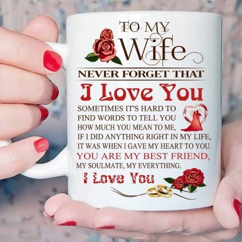 To My Wife Gift Mug Never Forget That I Love You Coffee Mug Tea Cup Gift