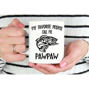 My Favorite People Call Me Pawpaw Fish Mug Christmas Gift Idea Fathers Day Gift