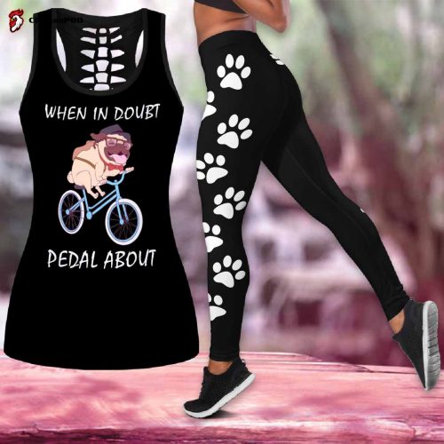 When In Doubt Pedal About Combo Tank top Legging Outfit for women