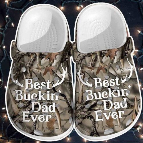 Best Buckin Dad Ever 3D Clog Unisex Shoes Men Deer Clog