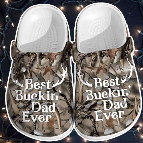 Best Buckin Dad Ever 3D Clog Unisex Shoes Men – Deer Clog Gifts For Father Day Grandpa Son