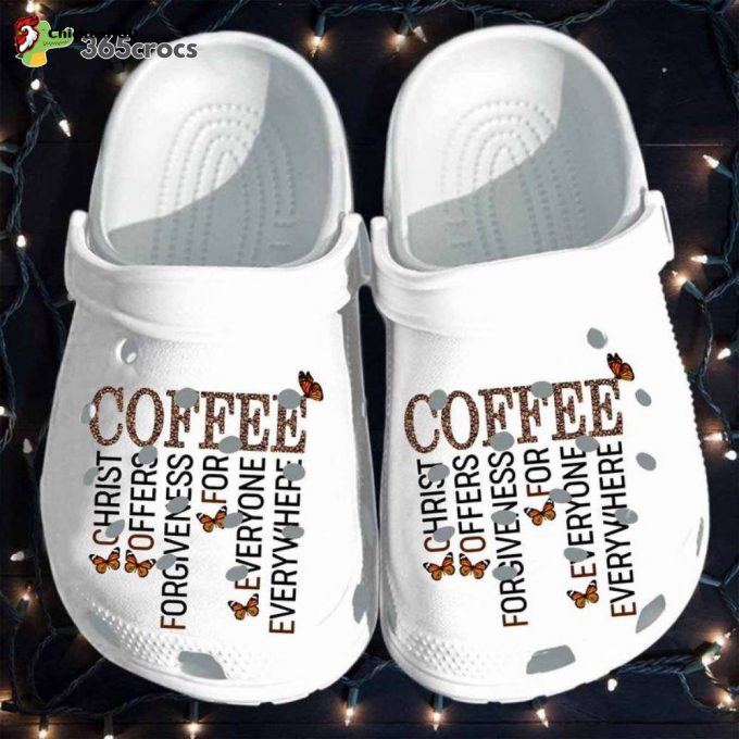 Butterfly Coffee Christ Offers Forgiveness For Everyone Everywhere Unisex Clogs Clog Shoes