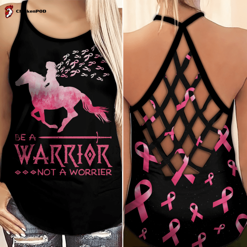 Fan Gifts Be A Warrior Not A Worrier Breast Cancer Awareness Criss-Cross Tank Top