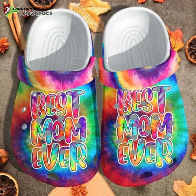 Funny Best Mom Ever Hippie Custom Shoes Tie Dye Style Outdoor Shoes Mom Unisex Clogs Clog Shoes