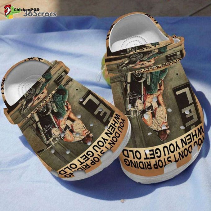 Motorcycle You Don’t Stop Riding When You Get Old Unisex Clogs Clog Shoes