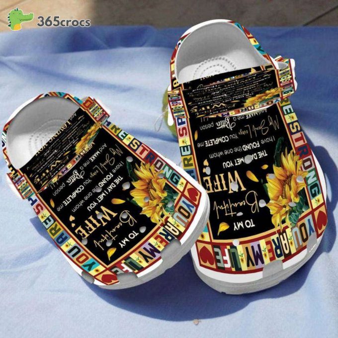 To My Wife Inspired Quote Sunflower My Soul Loves You Complete Me Unisex Clogs Clog Shoes