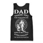 Viking Warrior Dad Thank For Teaching Me How To Be A Man Even I‘M Your Daughter Personalized All Over Print Tank Top