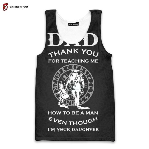 Viking Warrior Dad Thank For Teaching Me How To Be A Man Even I‘M Your Daughter Personalized All Over Print Tank Top