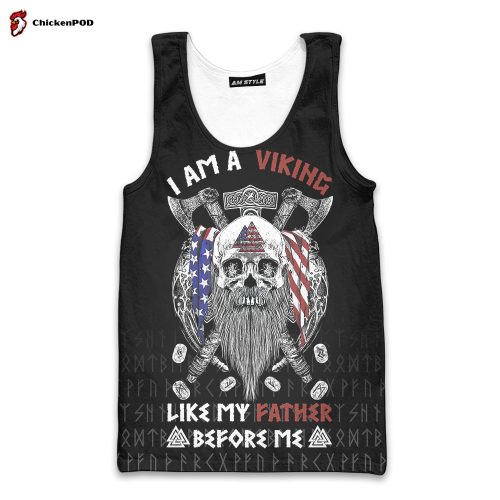 I Am A Viking Like My Father Before Me Customized All Over Print Tank Top