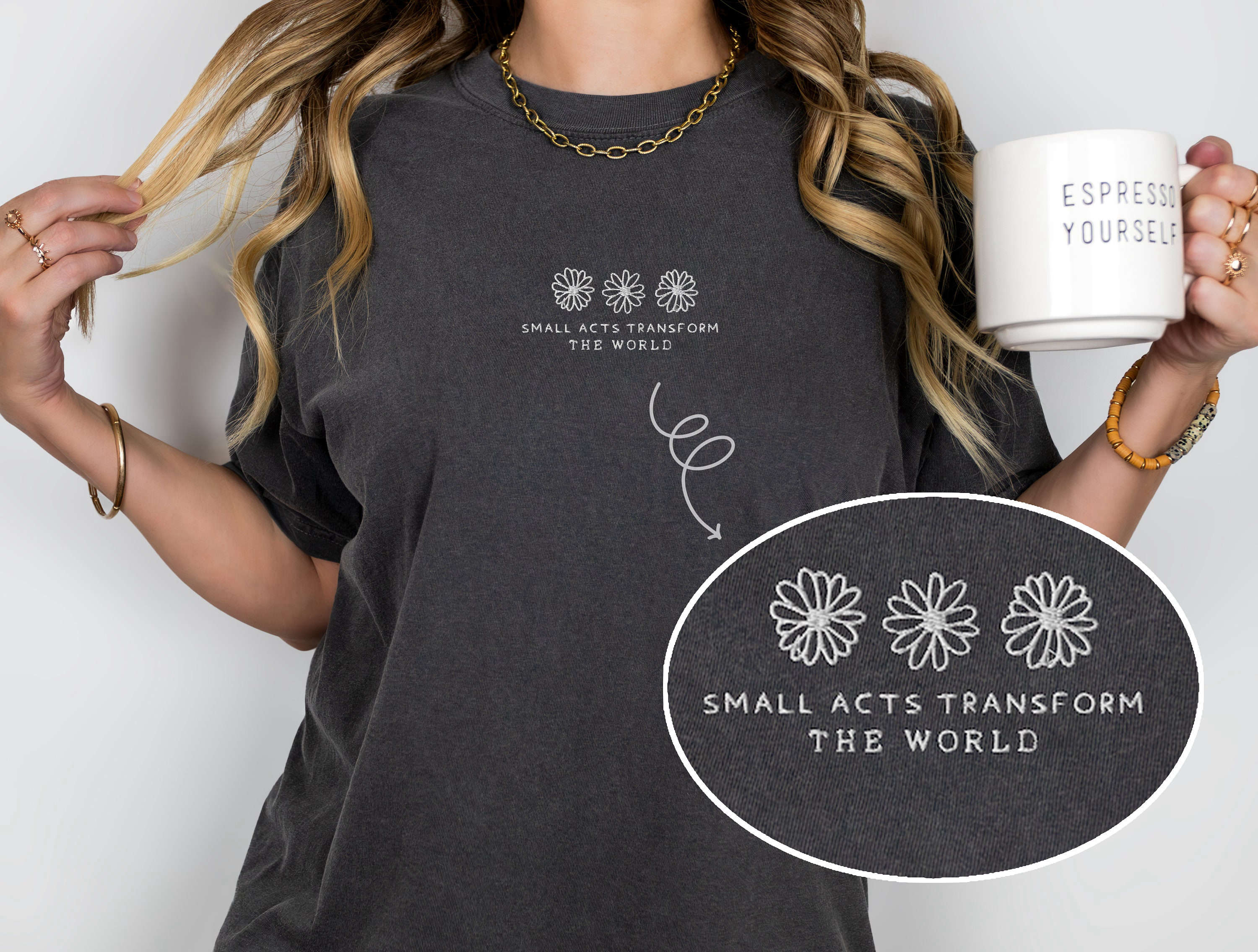 Transform the World with Small Acts: Embroidered Comfort Colors Shirt