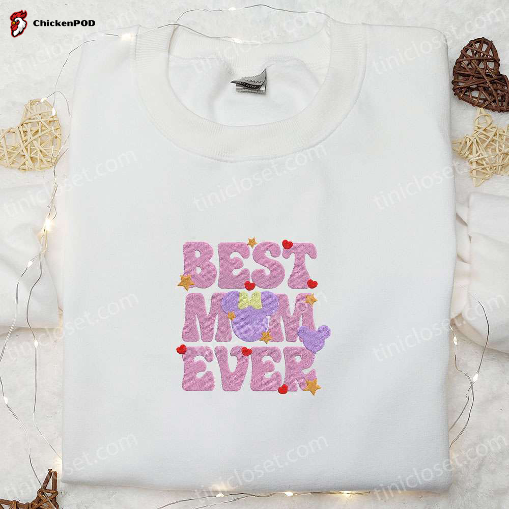 Show Your Love: Best Mom Ever Minnie Mouse Embroidered Shirt & Hoodie – Perfect Mother s Day Gift!