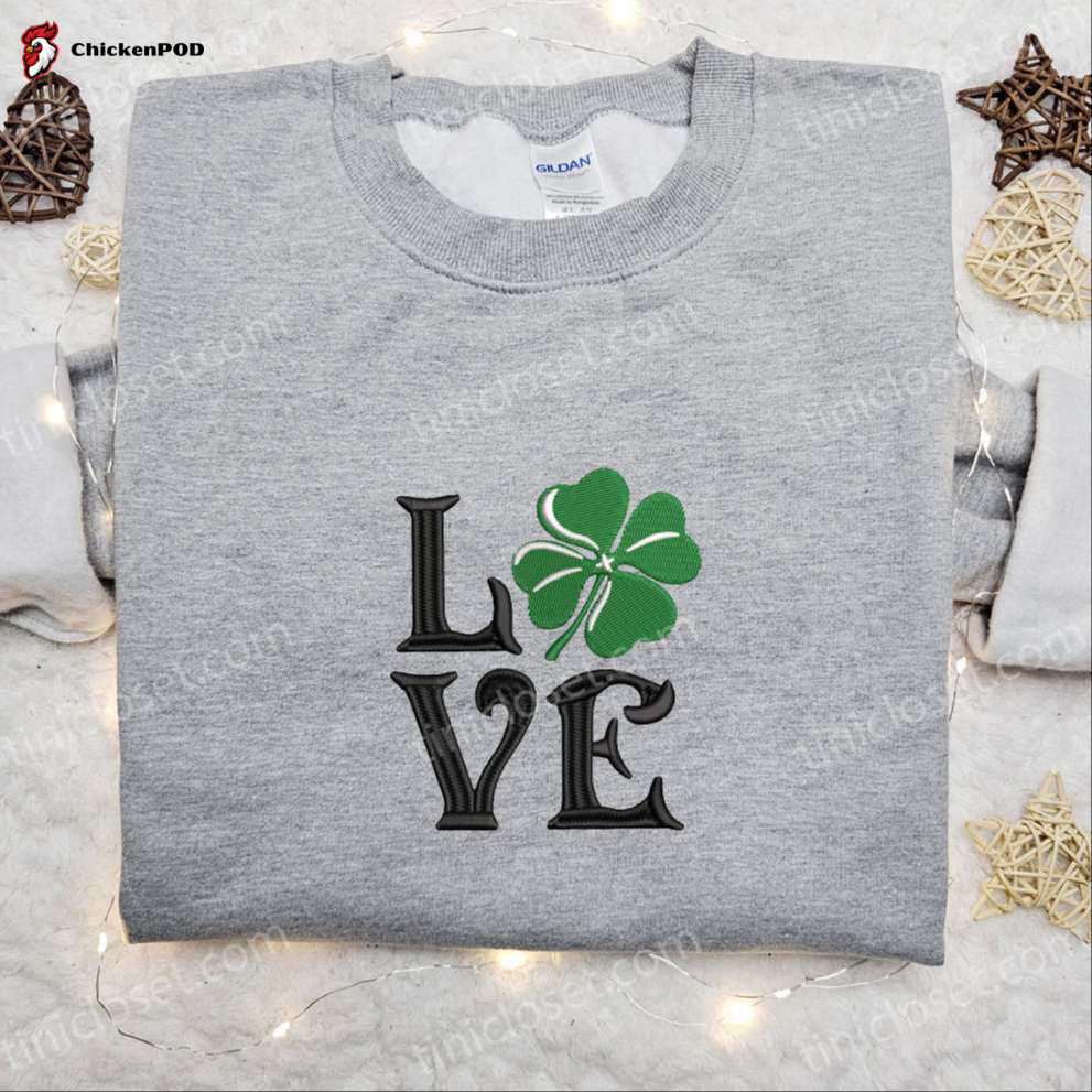 Clover Love Embroidered Shirt & Saint Patrick s Day Hoodie – Perfect Holiday Gift Idea