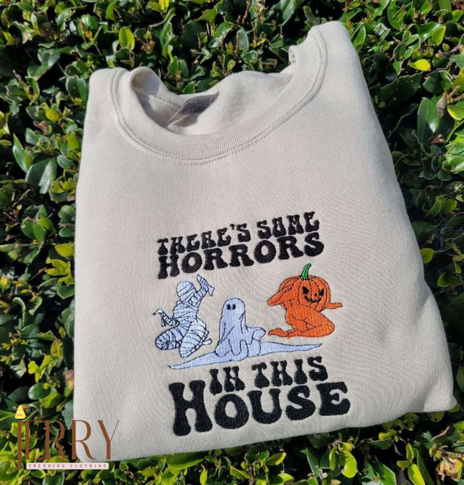 Halloween Sweater: Embroidery There Are Some Horrors In This House Sweatshirt – Spooky and Stylish!