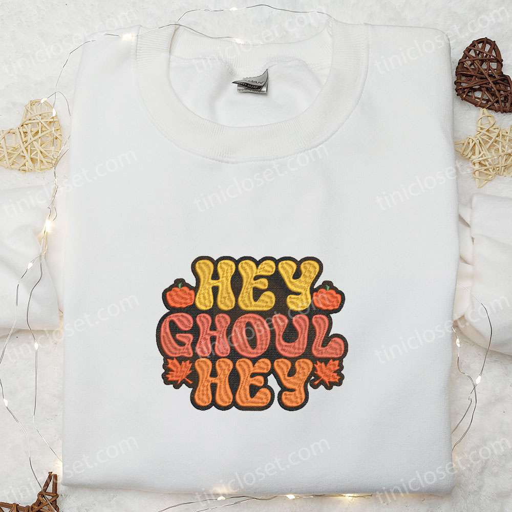 Hey Ghoul Hey Autumn Halloween Embroidered Sweatshirt & Hoodie – Best Halloween Gifts