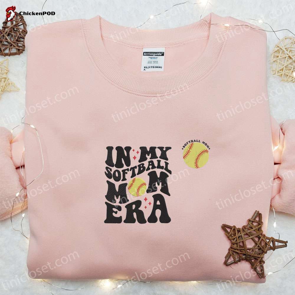 Mother s Day Embroidered Shirt & Hoodie: In My Softball Mom Era Perfect Gift for Mom