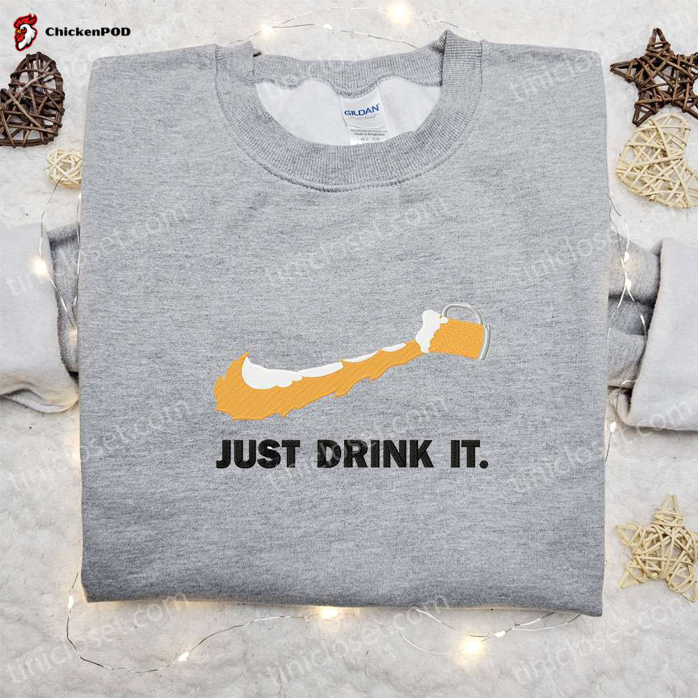 Just Drink It x Nike Swoosh Hoodie – Nike Inspired Embroidered Shirt Perfect Gift for Him