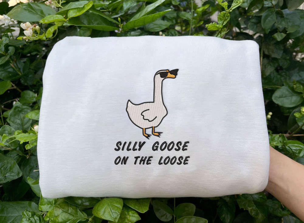 Silly Goose on the Loose Embroidered Sweatshirt – Funny Meme Shirt Gluten Free Birthday Gift