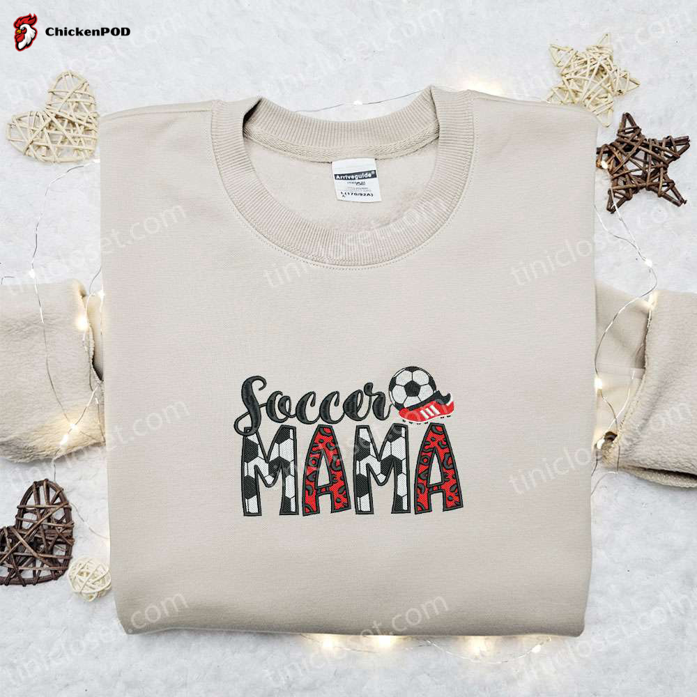 Soccer Mama Embroidered Shirt & Sports Hoodie: Perfect Mother’s Day Gift Idea