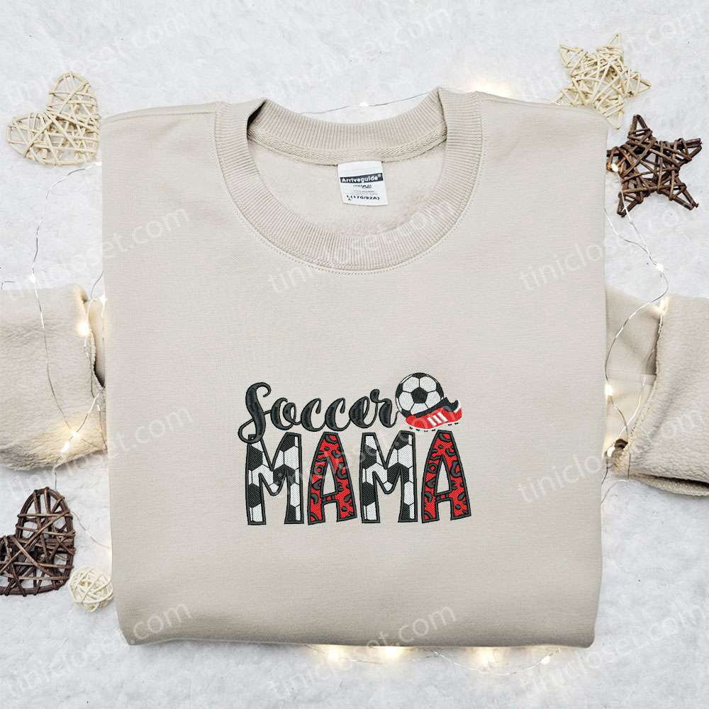 Soccer Mama Embroidered Shirt & Sports Hoodie: Perfect Mother’s Day Gift Idea