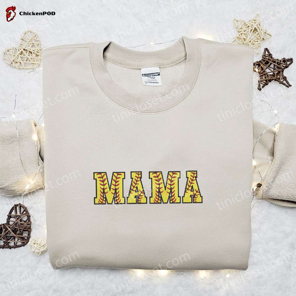 Softball Mama Embroidered Shirt & Mother s Day Hoodie: Best Gift For Mom