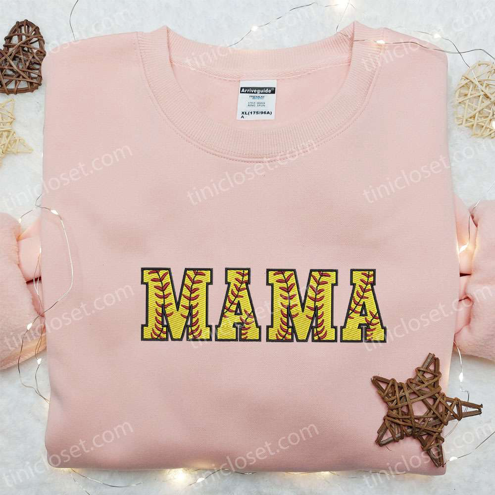 Softball Mama Embroidered Shirt & Mother s Day Hoodie: Best Gift For Mom