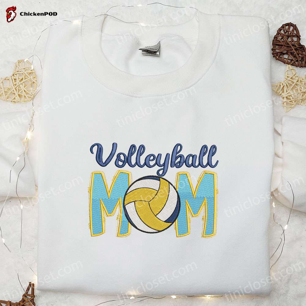 Volleyball Mom Embroidered Shirt & Sports Hoodie: Perfect Mother s Day Gift Idea