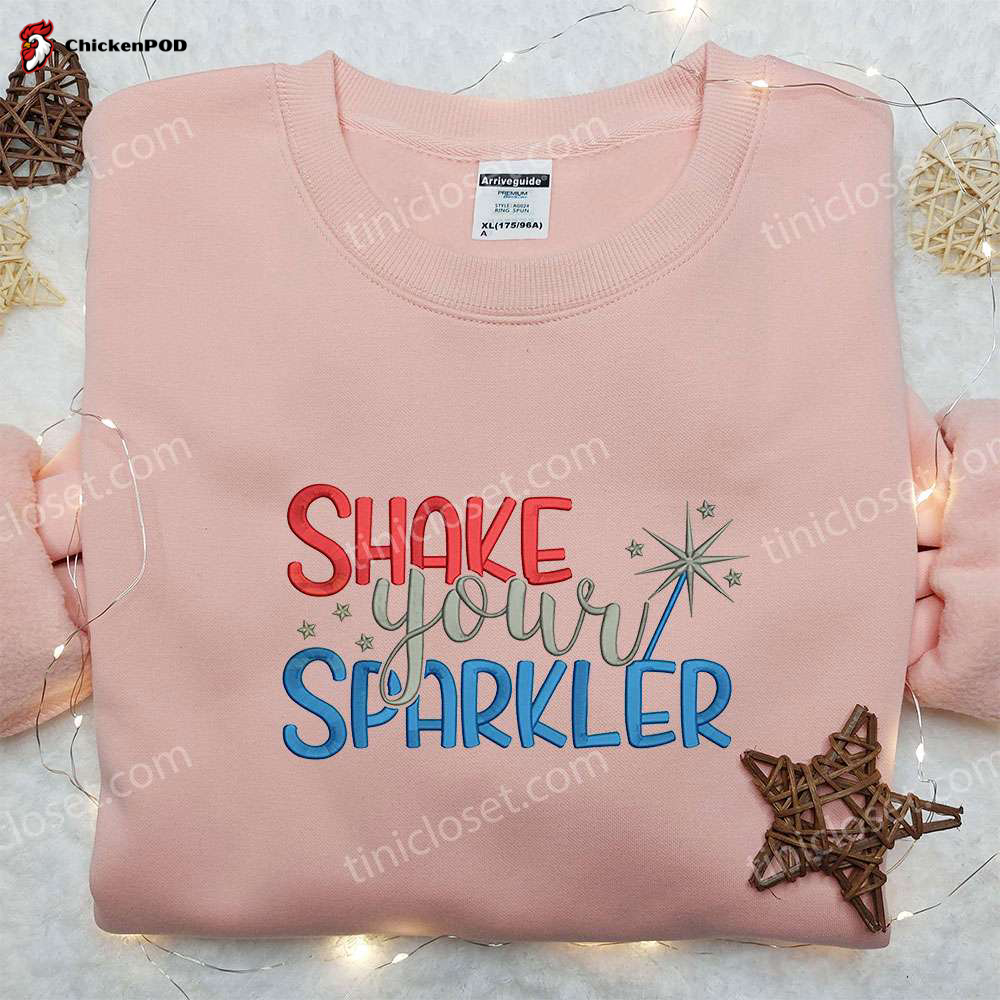 Sparkle with Style: 4th of July Shake Your Sparkler Embroidered Shirt – Best Patriotic Shirts & National Day Gifts