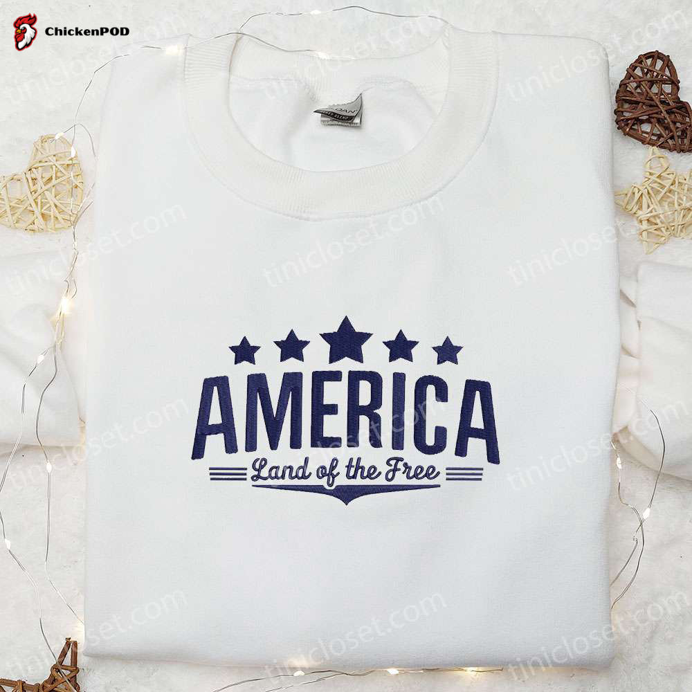 Shop the America Land Of The Free Embroidered Shirt – Show Your Patriotism!