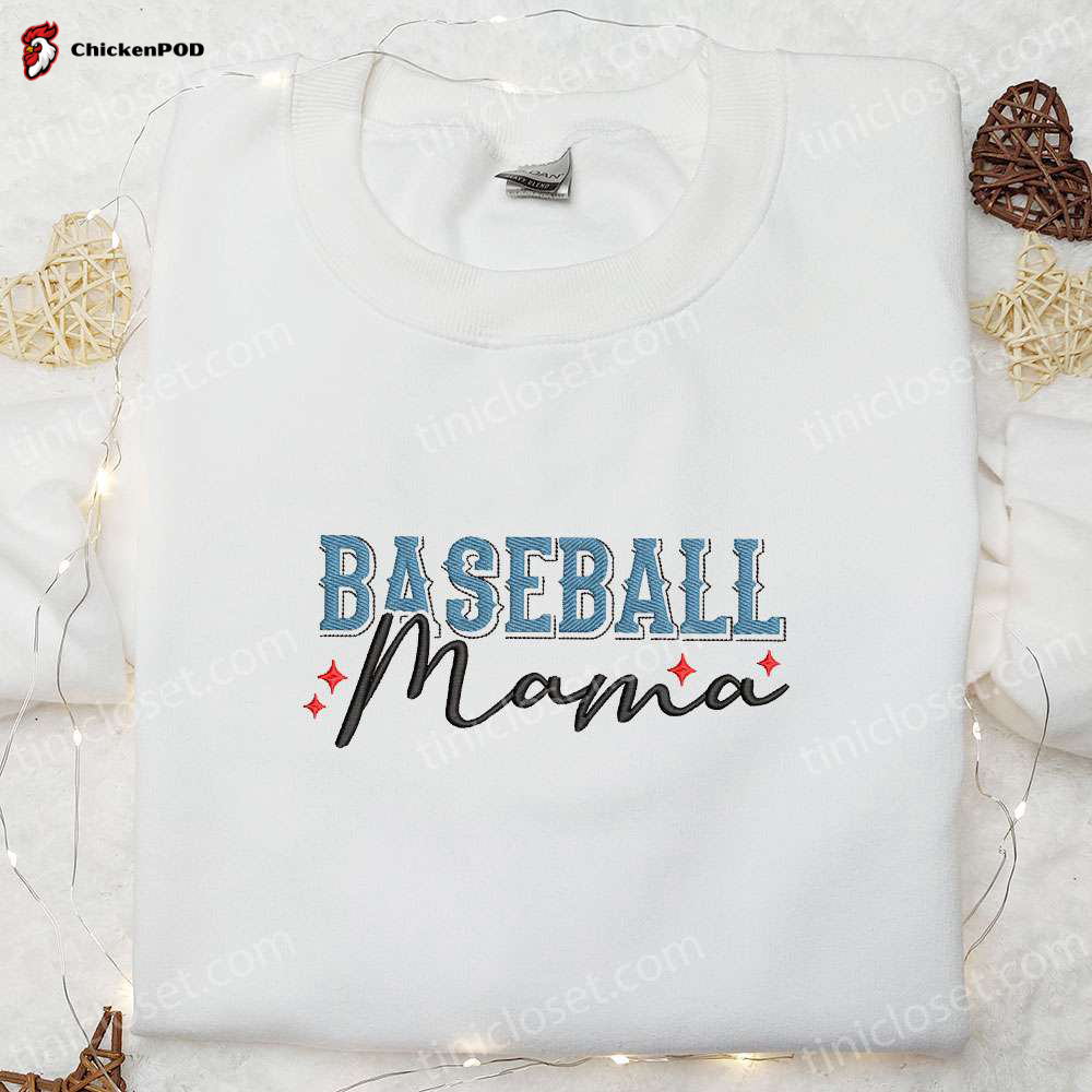 Baseball Mama Embroidered Shirt & Mother’s Day Hoodie: Best Gift for Mom