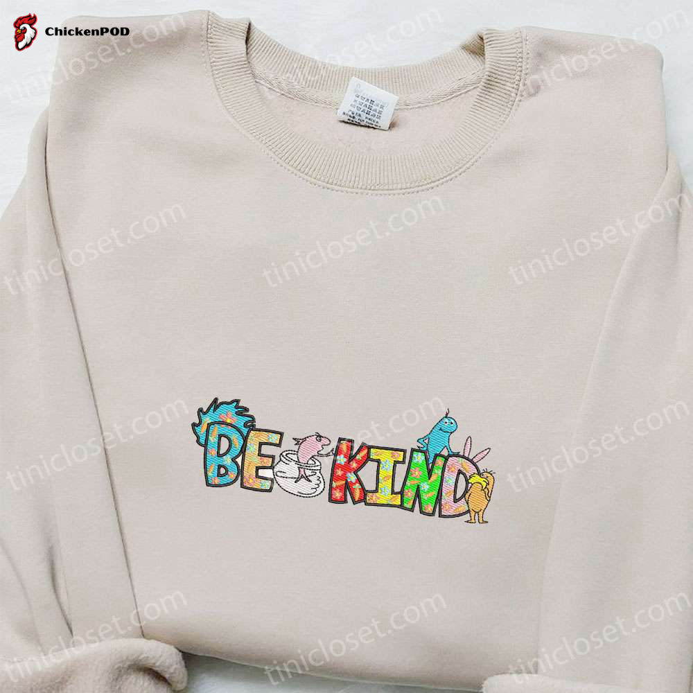 Be Kind Easter x Nike Shirt Dr Seuss Hoodie & Thanksgiving T-Shirt – Embroidered Collection