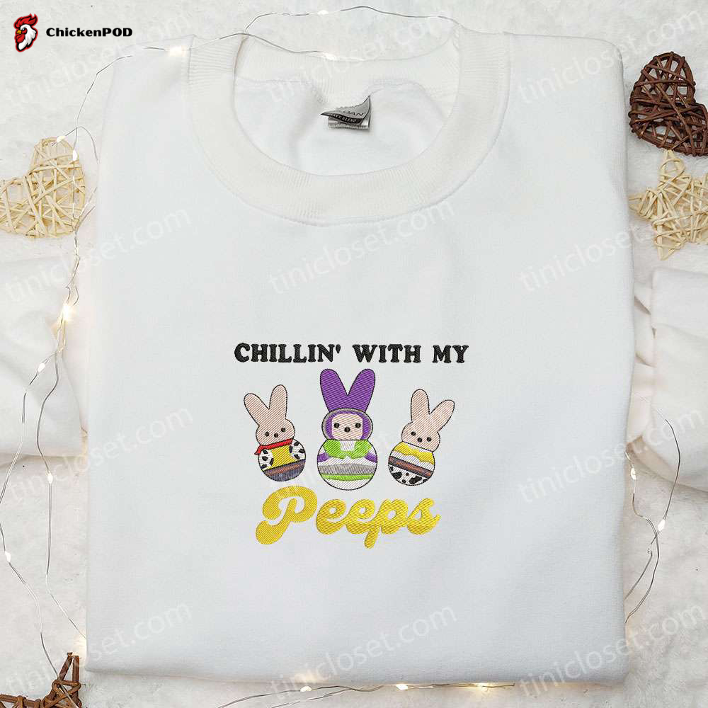 Chillin’ With My Peeps Toy Story Embroidered Shirt & Thanksgiving Hoodie: Best Holiday Gift Ideas