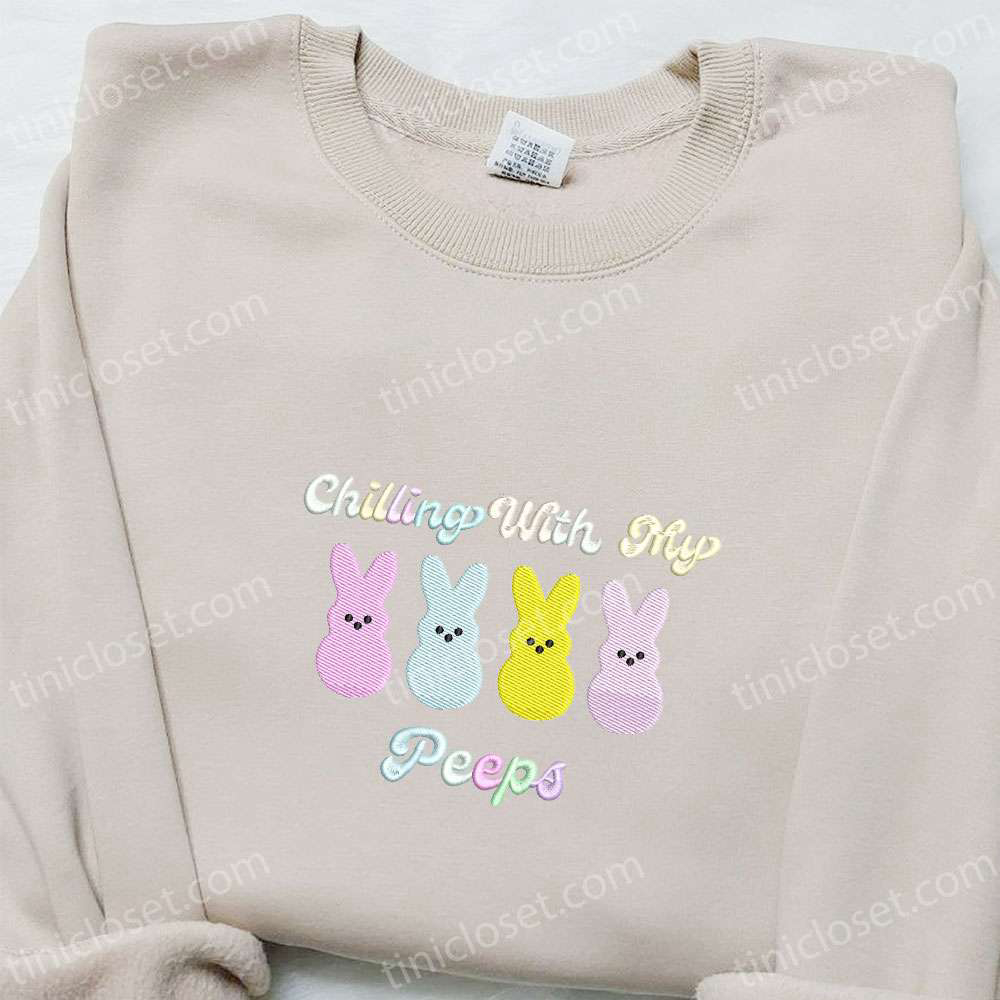 Chilling With My Peeps Embroidered Shirt & Thanksgiving Day Hoodie: Best Holiday Gift Ideas