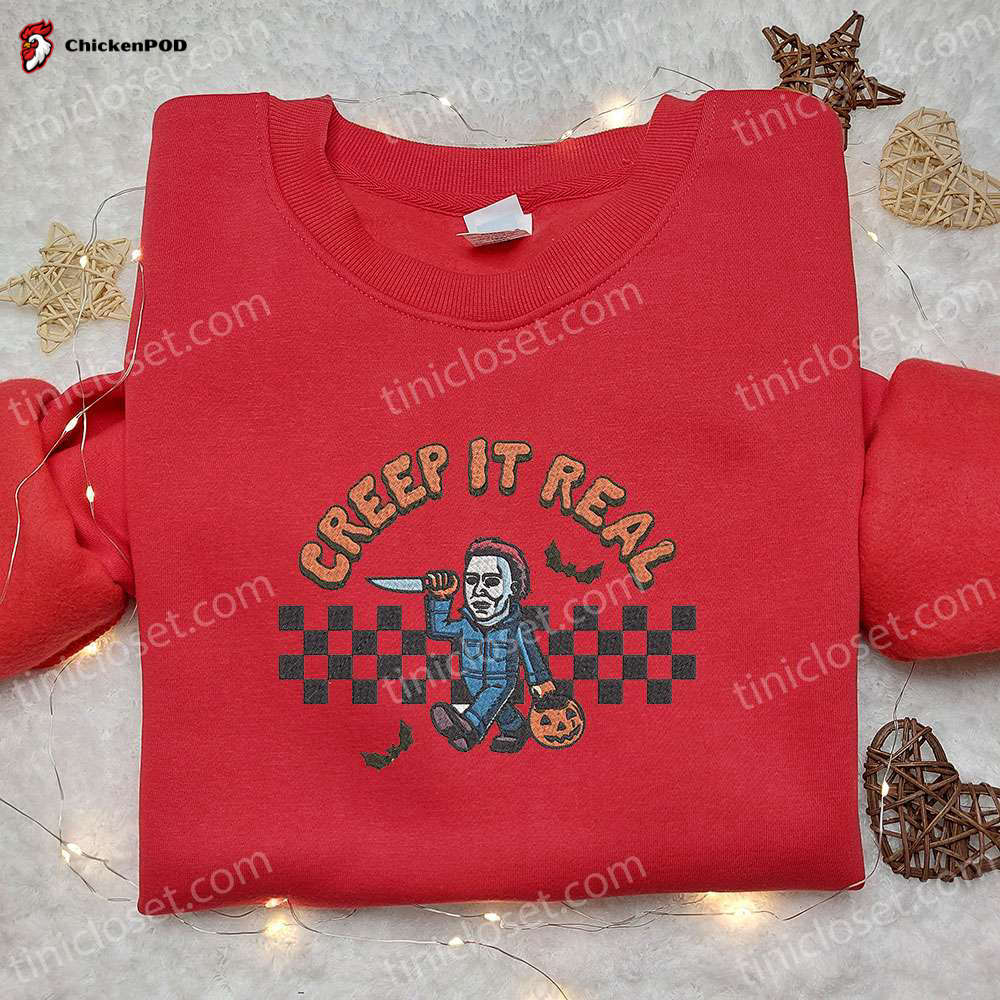 Creep It Real Michael Myers Embroidered Shirt: Halloween Horror Movie Sweatshirt Best Gift Ideas