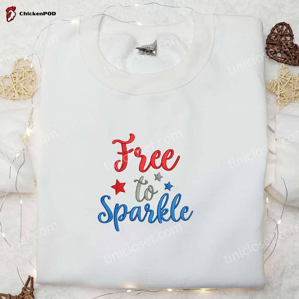 Sparkle with Style: Free Quote Embroidered Shirt – Perfect National Day Gift & Best Patriotic Shirts