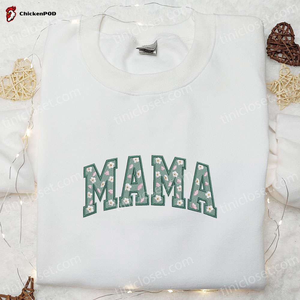 Green Floral Mama Embroidered Shirt & Hoodie – Perfect Mother s Day Gift!